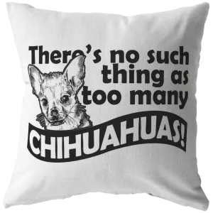 There Is No Such Thing As Too Many Chihuahuas
